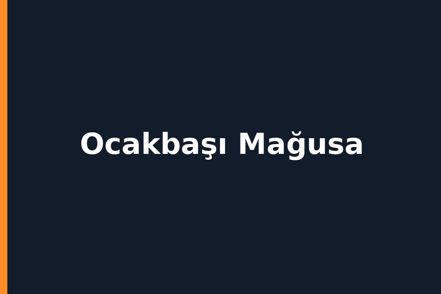 Ocakbaşı Mağusa